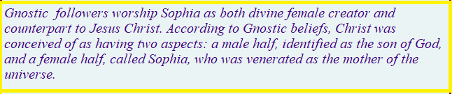 Sophia as the gnostic female counterpart to Christ